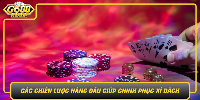 Cac Chien Luoc Hang Dau Giup Chinh Phuc Xi Dach Tai Go88