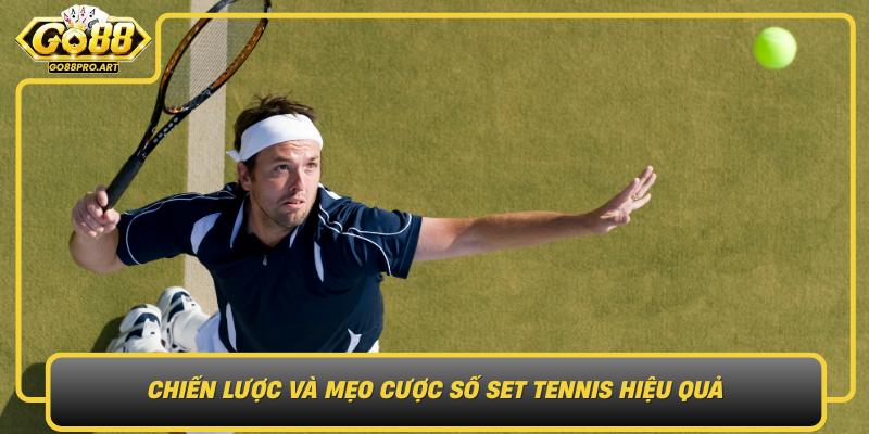 Chien Luoc Va Meo Cuoc So Set Tennis Hieu Qua