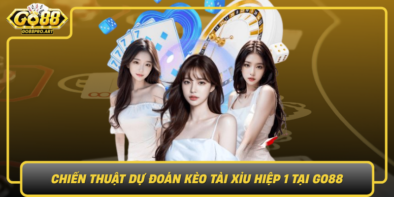 Chien Thuat Du Doan Keo Tai Xiu Hiep 1 Tai Go88