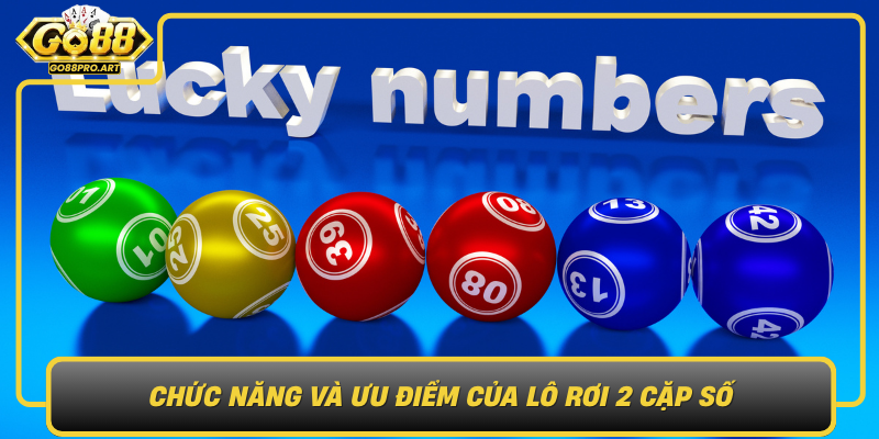 Chuc Nang Va Uu Diem Cua Lo Roi 2 Cap So