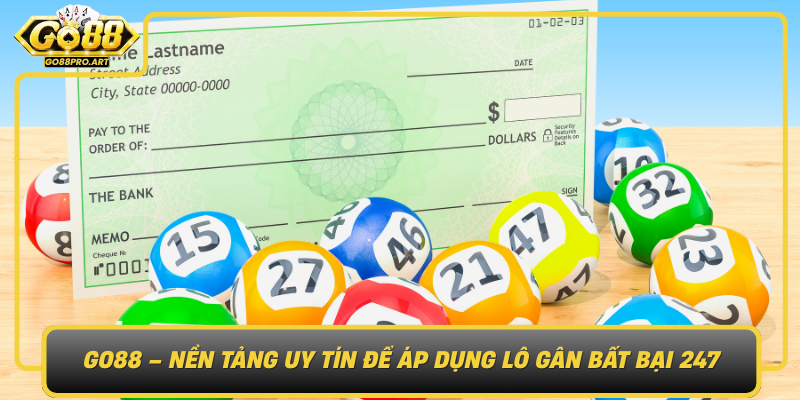 Go88 Nen Tang Uy Tin De Ap Dung Lo Gan Bat Bai 247