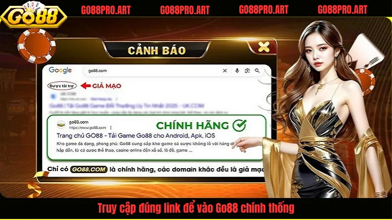 Truy cập đúng link để vào Go88 chính thống
