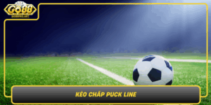 Keo Chap Puck Line Nam Vung Luat Choi Tang Ty Le Thang