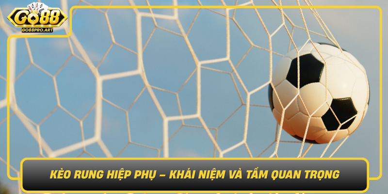 Keo Rung Hiep Phu Khai Niem Va Tam Quan Trong