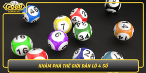 Kham Pha The Gioi Dan Lo 4 So Cach Choi Hieu Qua Tai Go88