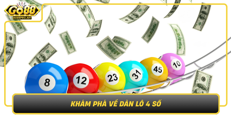Kham Pha Ve Dan Lo 4 So Xu Huong Pho Bien Trong Choi Lo So
