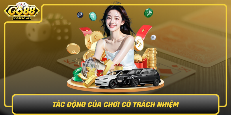 Tac Dong Cua Choi Co Trach Nhiem