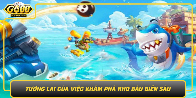 Tuong Lai Cua Viec Kham Pha Kho Bau Bien Sau